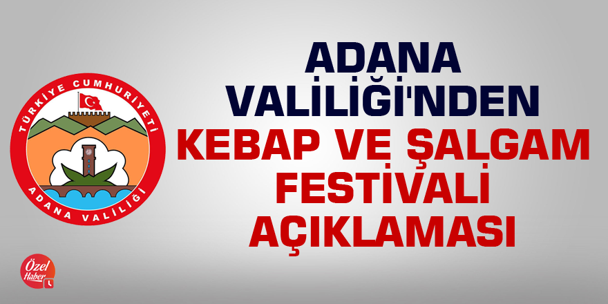 Adana Valiliği'nden festival iptaline ilişkin açıklama