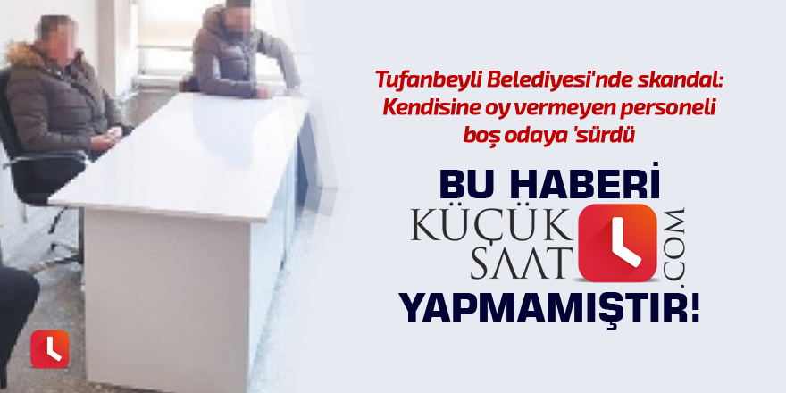 Bu haberi kucuksaat.com yapmamıştır!