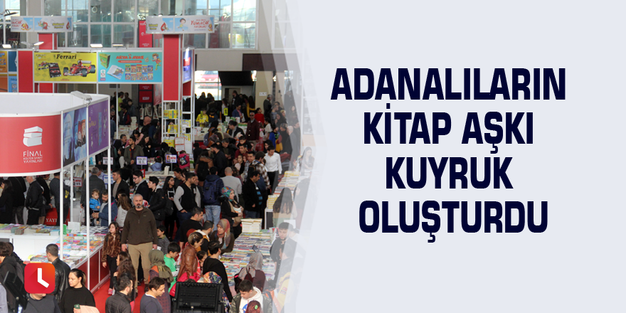 Adanalıların kitap aşkı kuyruk oluşturdu