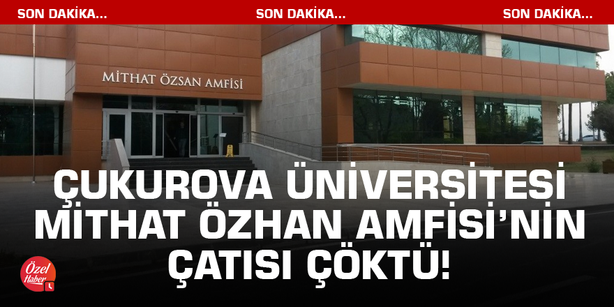 Mithat Özhan Amfisinin çatısı çöktü!