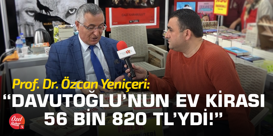 “Davutoğlu’nun ev kirası AYLIK 56 bin 820 TL’ydi!”