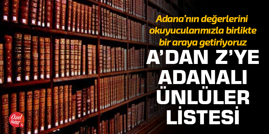 A'dan Z'ye Adanalı ünlüler listesi