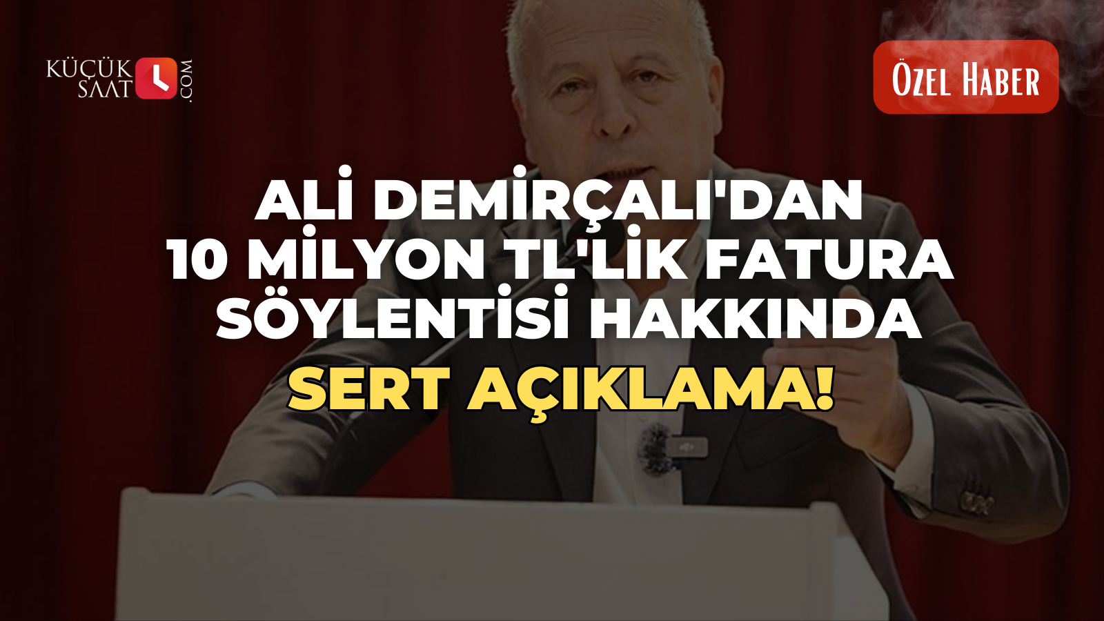 Ali Demirçalı'dan 10 milyon TL'lik fatura söylentisi hakkında sert açıklama!