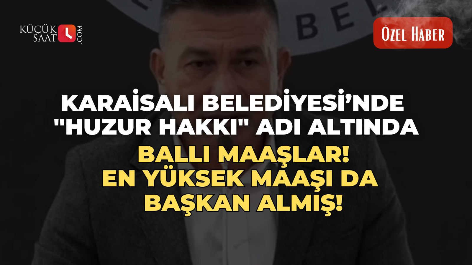 Karaisalı Belediyesi’nde ''Huzur Hakkı'' adı altında ballı maaşlar! En yüksek maaşı da başkan almış!