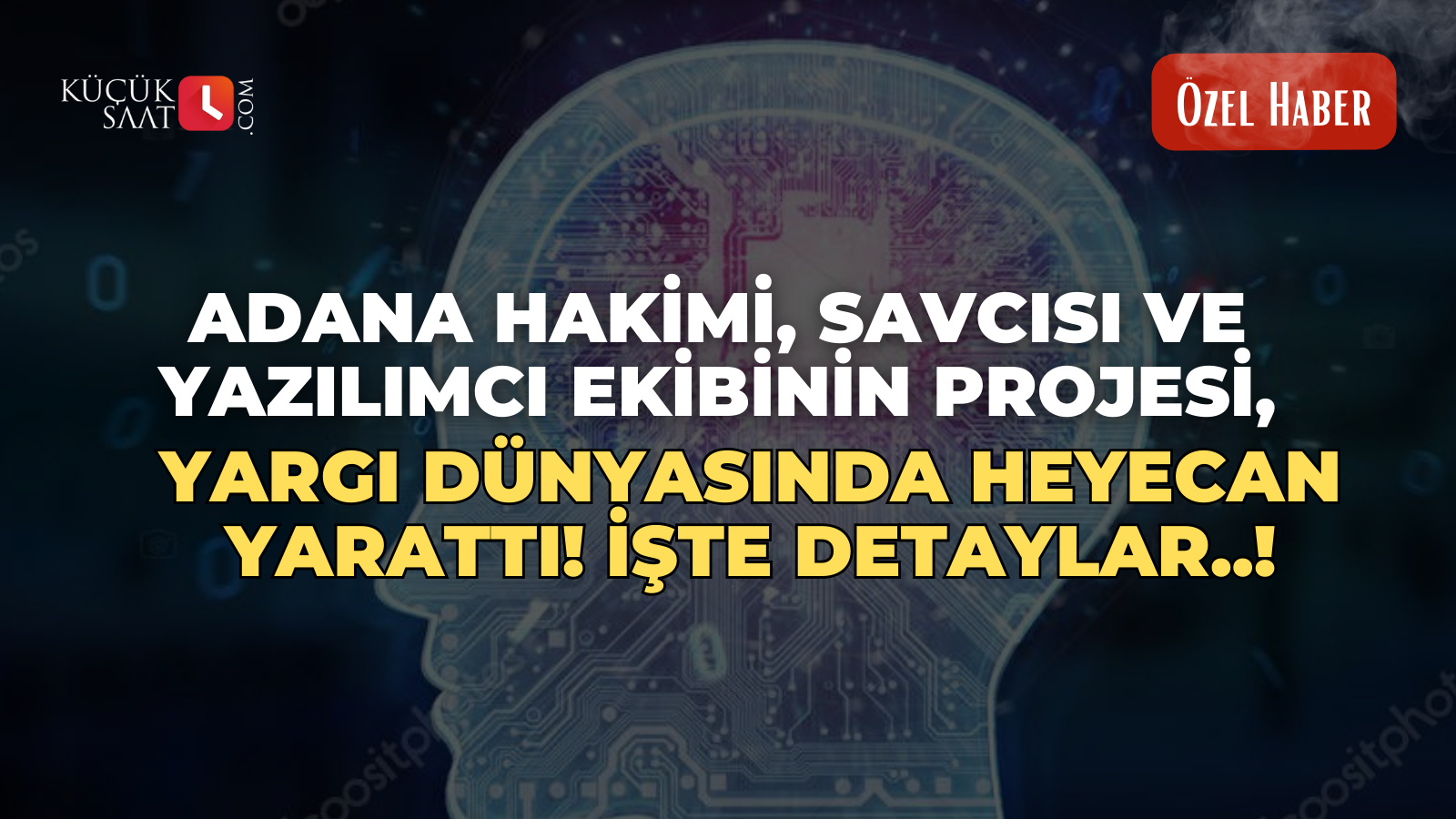 Adana hakimi, savcısı ve yazılımcı ekibinin projesi, yargı dünyasında heyecan yarattı! İşte Detaylar..!