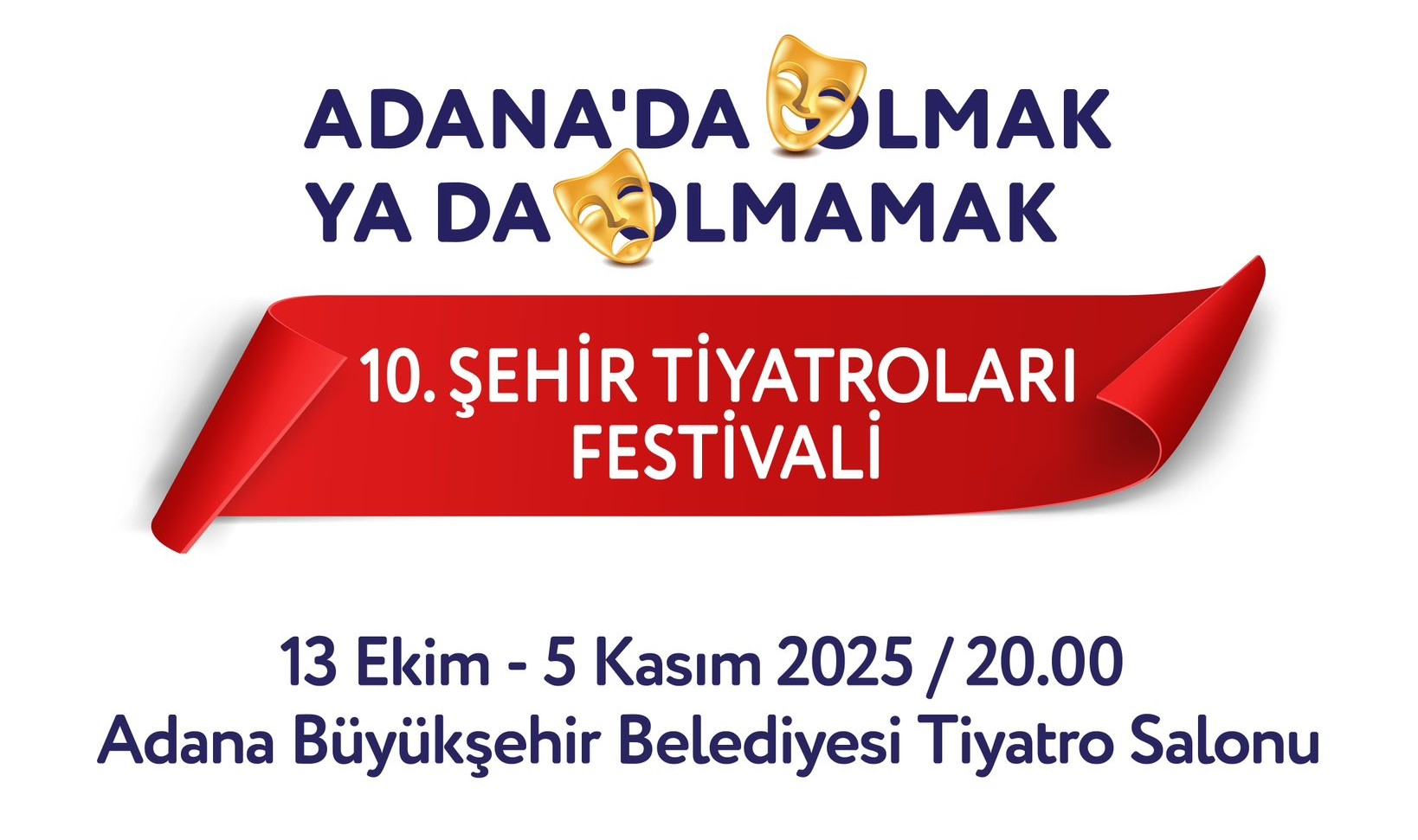 Adana Şehir Tiyatrolarının düzenlediği '10. Şehir Tiyatroları Festivali' başlıyor