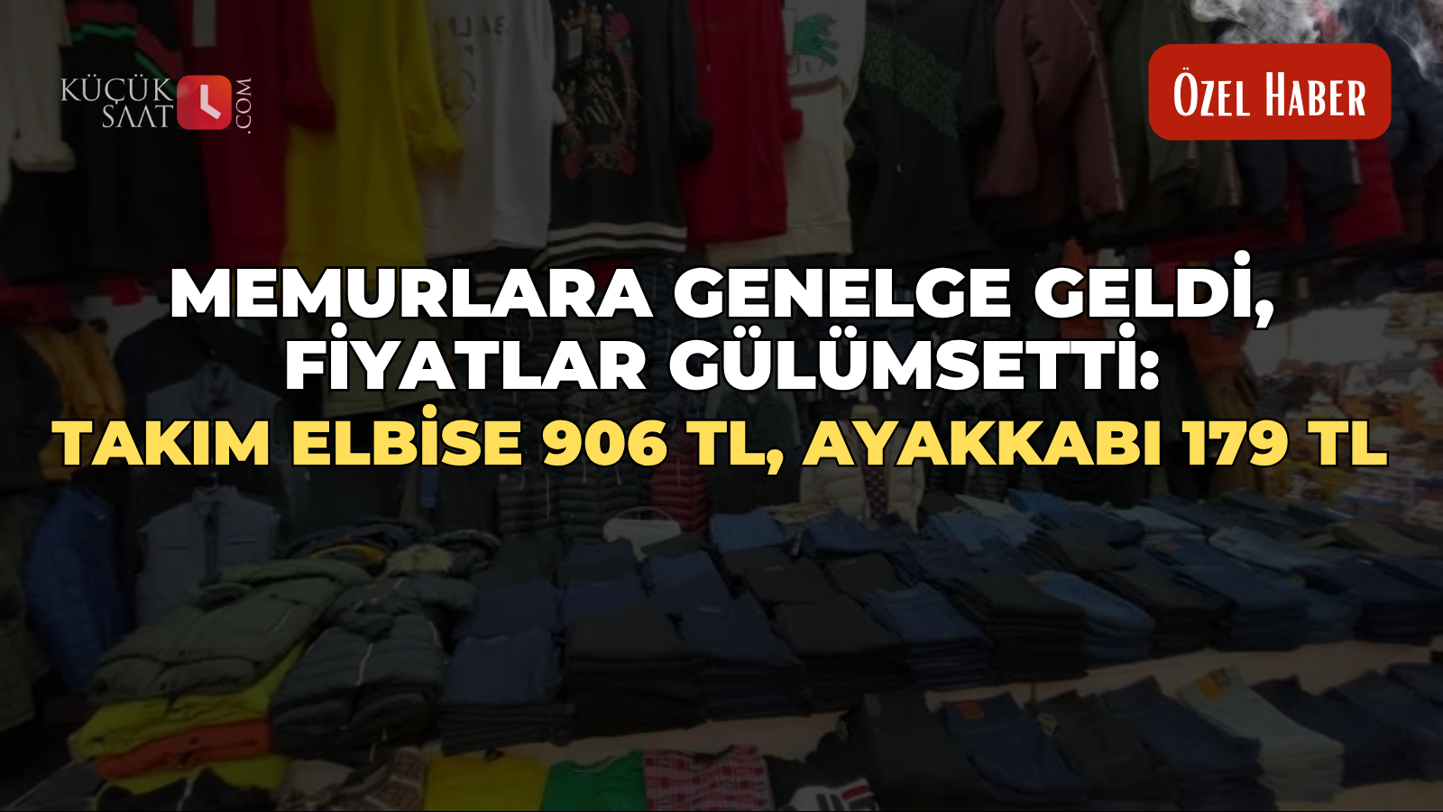Memurlara genelge geldi, fiyatlar gülümsetti: Takım elbise 906 TL, ayakkabı 179 TL