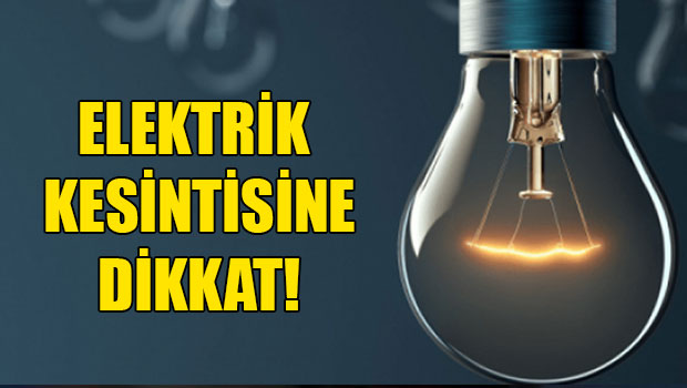Adana’da, hafta sonu 11 ilçede elektrik kesilecek!