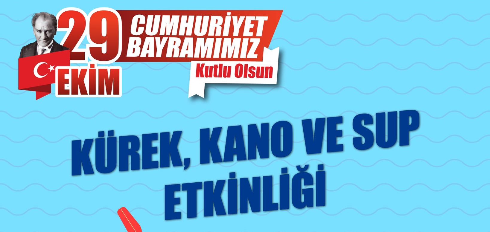 Adana’da Cumhuriyet çoşkusu, kano etkinliğiyle yaşanacak