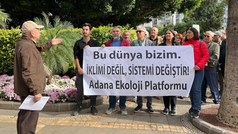 Adana’da COP 30 için iklim eylemi: “İklimi değil sistemi değiştir!”