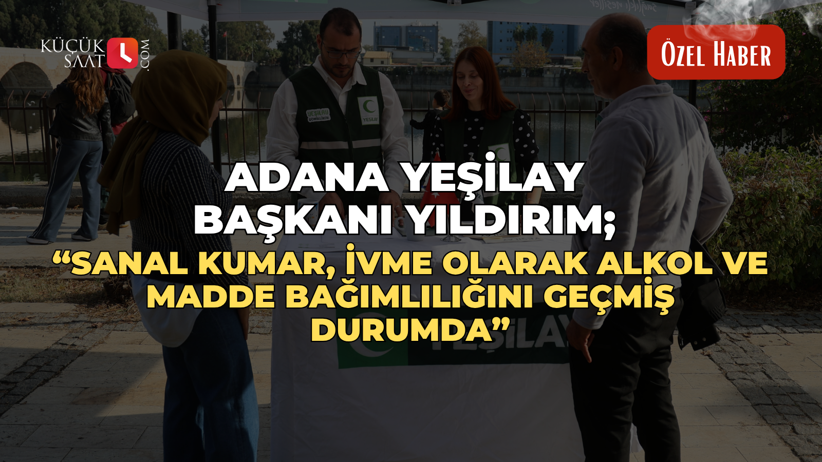 Adana Yeşilay Başkanı Yıldırım; “Sanal kumar, ivme olarak alkol ve madde bağımlılığını geçmiş durumda”