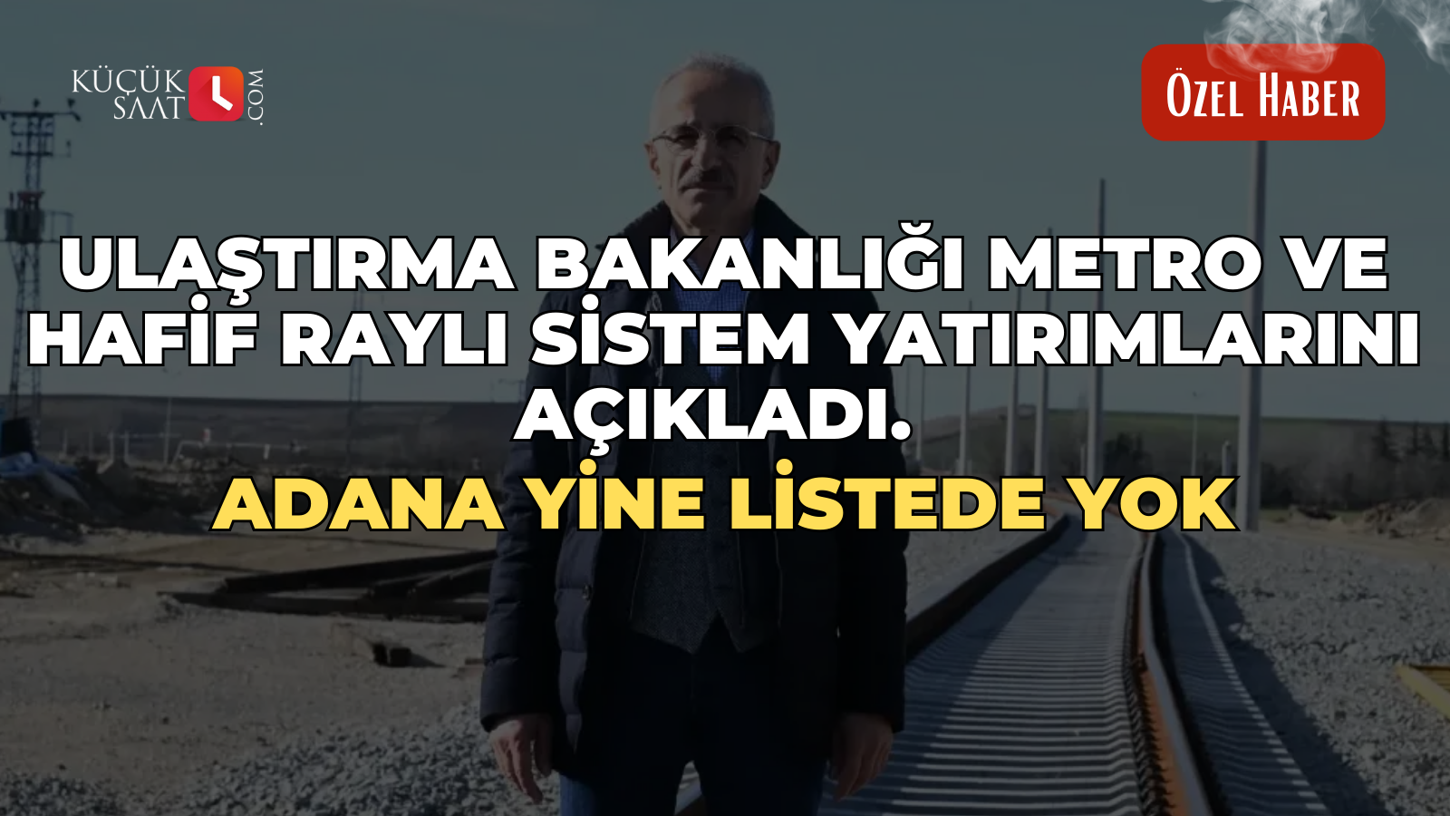 Ulaştırma Bakanlığı metro ve hafif raylı sistem yatırımlarını açıkladı!  Adana yine listede yok!