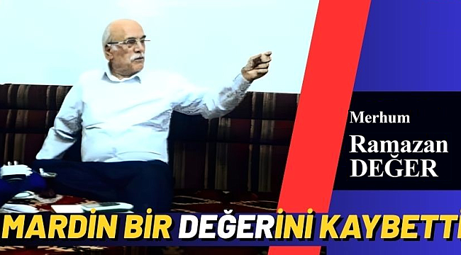 Mardin bir Değer'ini daha kaybetti