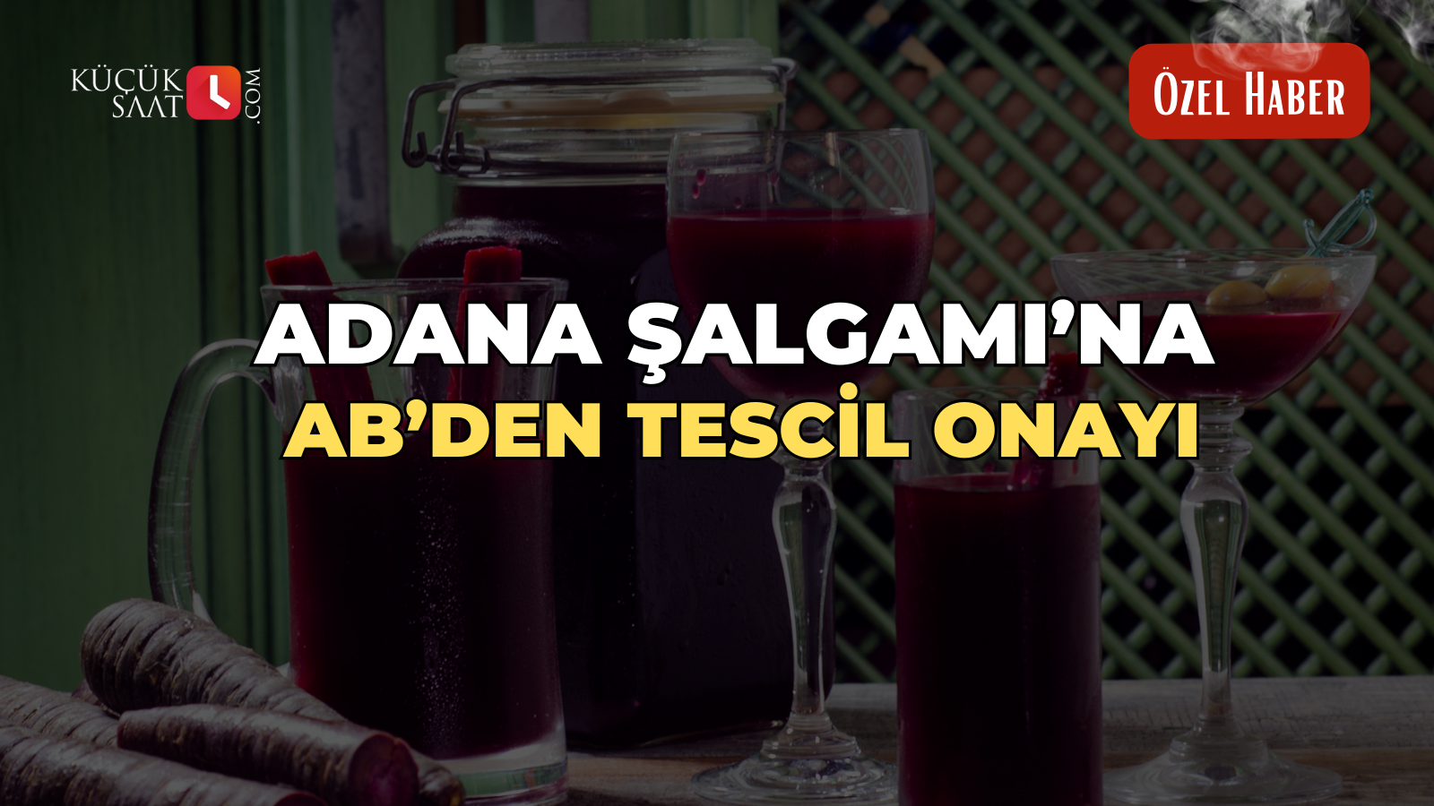Adana Şalgamı’na AB’den Tescil Onayı