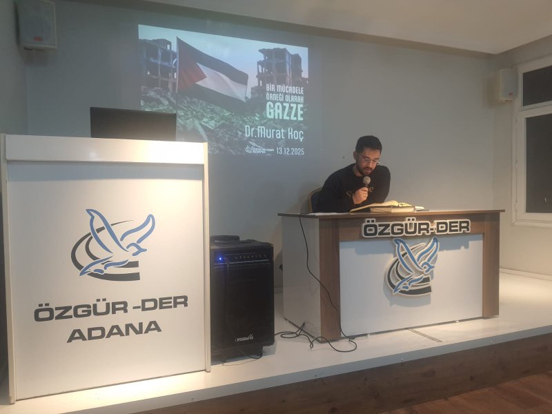 Özgür-Der Adana’da Gazze gündemi: “Gazze ümmete unuttuğu değerleri hatırlattı”