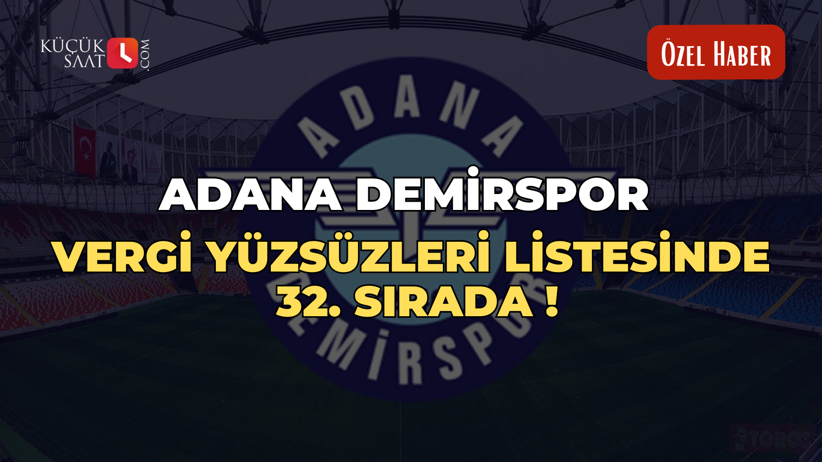 Adana Demirspor vergi yüzsüzleri listesinde 32. sırada