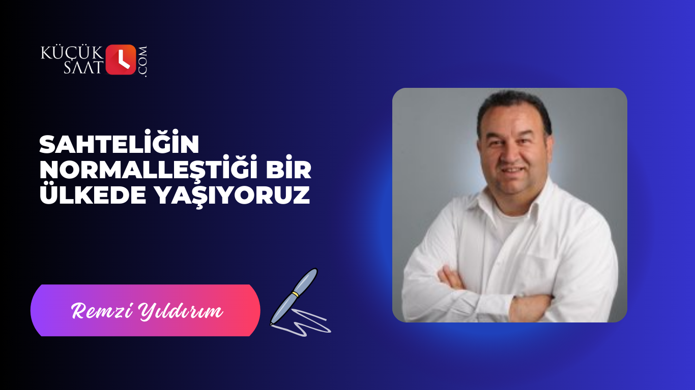 Sahteliğin Normalleştiği Bir Ülkede Yaşıyoruz