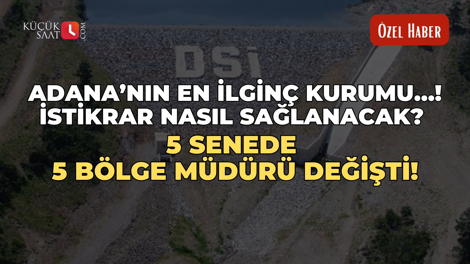 Adana’nın en ilginç kurumu…! İstikrar nasıl sağlanacak? 5 Senede 5 Bölge Müdürü değişti!