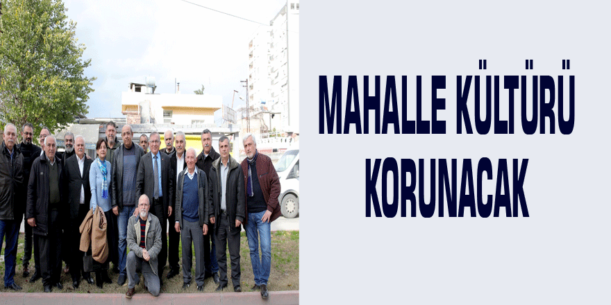 Mahalle kültürü korunacak