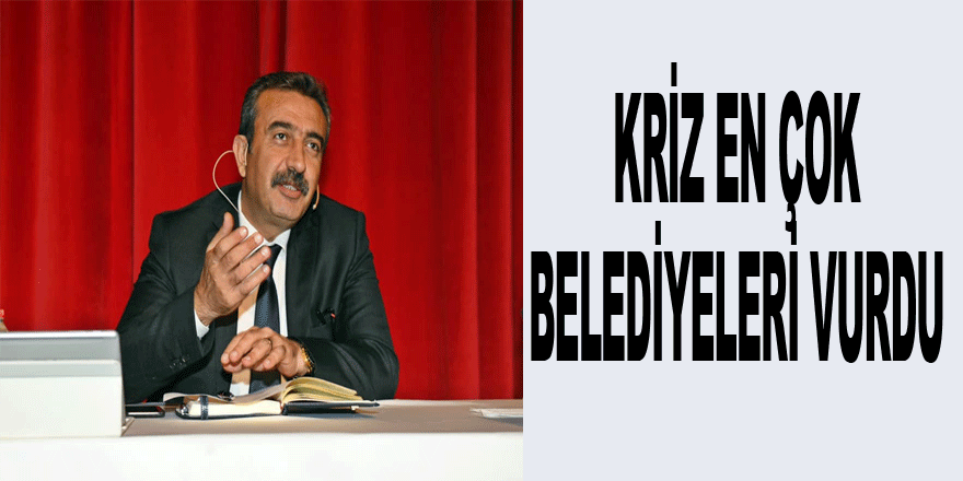 Başkan Çetin: "Kriz en çok belediyeleri vurdu"