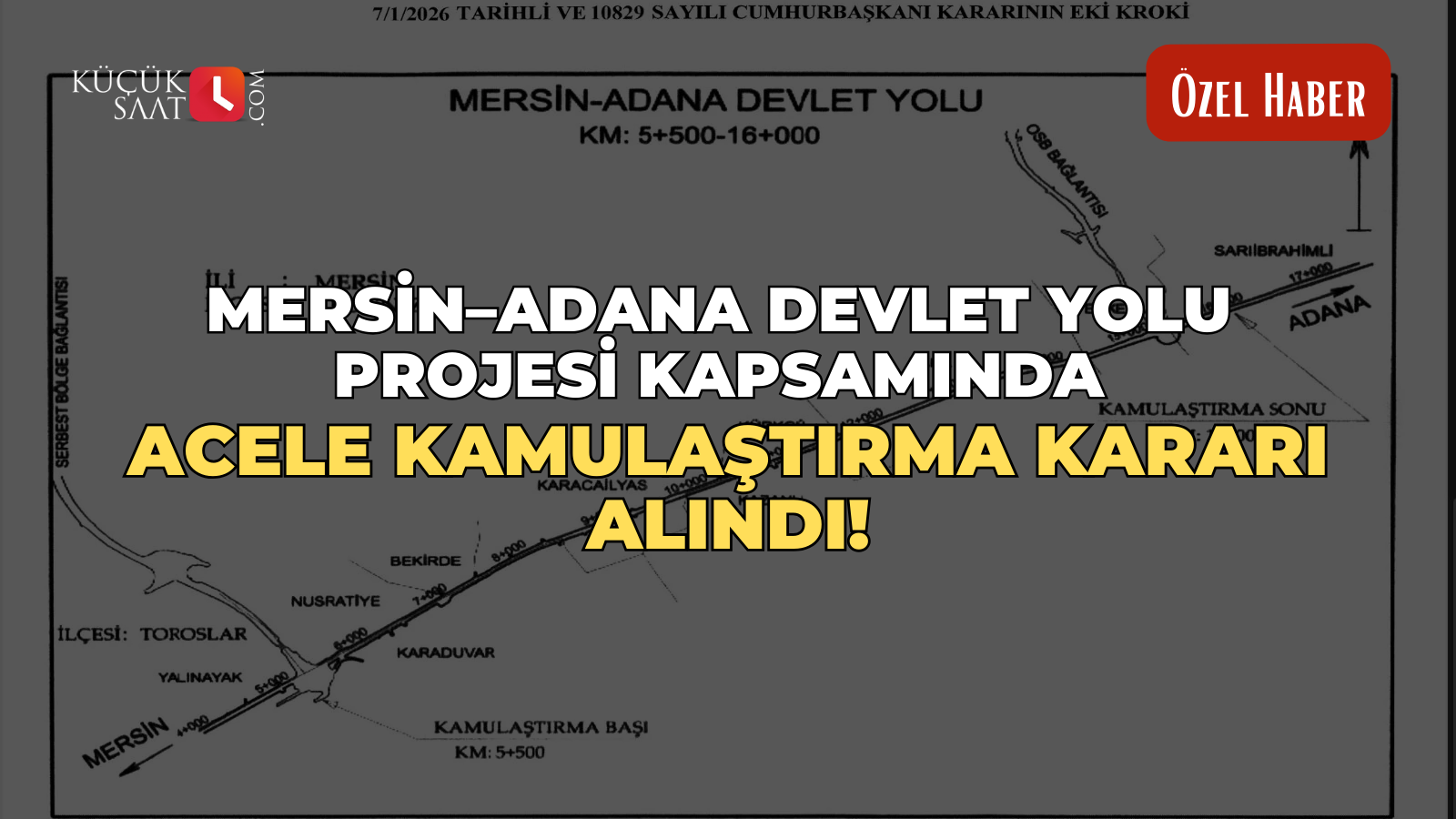 Mersin–Adana Devlet Yolu Projesi kapsamında acele kamulaştırma kararı alındı!