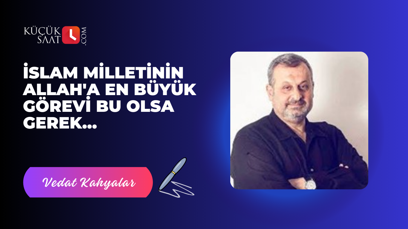 İslam milletinin Allah'a en büyük görevi bu olsa gerek...