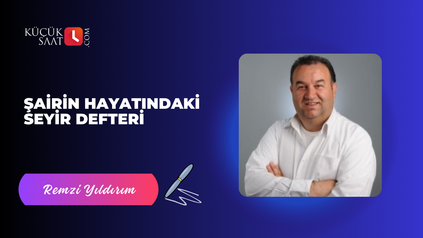 Şairin Hayatındaki Seyir Defteri