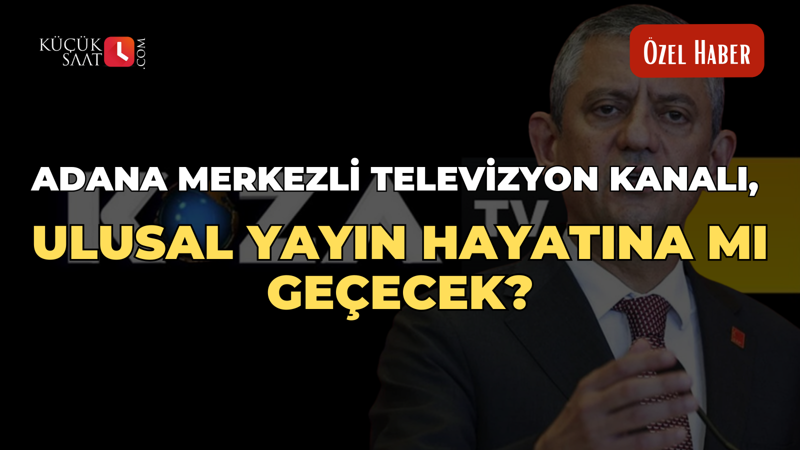 Adana merkezli televizyon kanalı, ulusal yayın hayatına mı geçecek?
