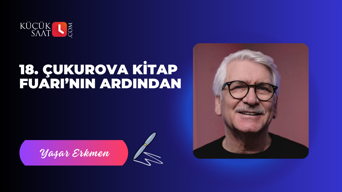 18. Çukurova Kitap Fuarı’nın Ardından