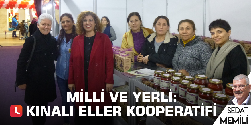 Milli ve Yerli: Kınalı Eller Kooperatifi