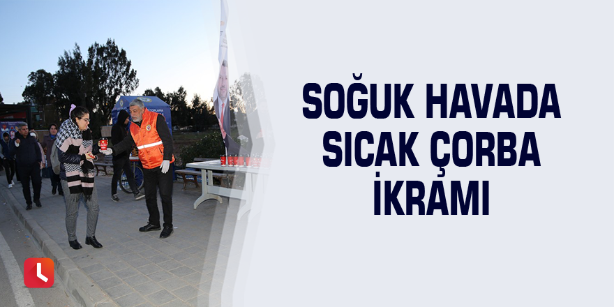 Soğuk havada sıcak çorba ikramı