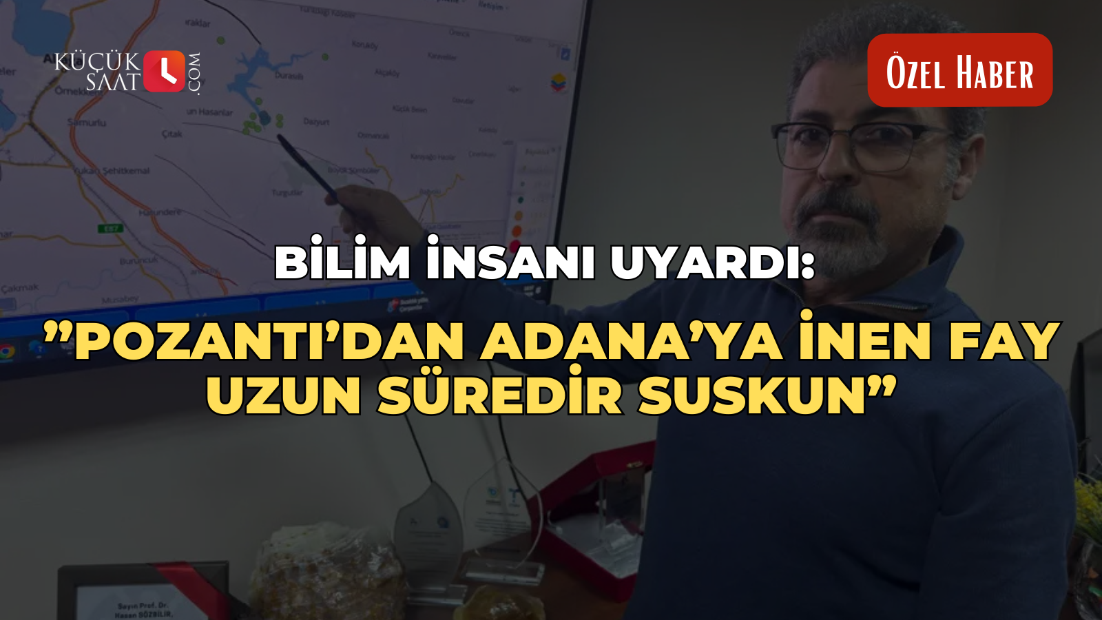 Bilim insanı uyardı: "Pozantı’dan Adana’ya inen fay uzun süredir suskun"