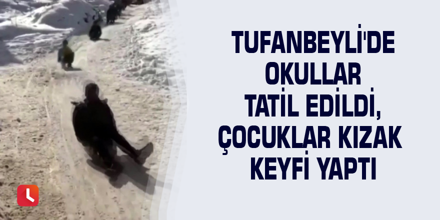 Tufanbeyli'de okullar tatil edildi, çocuklar kızak keyfi yaptı