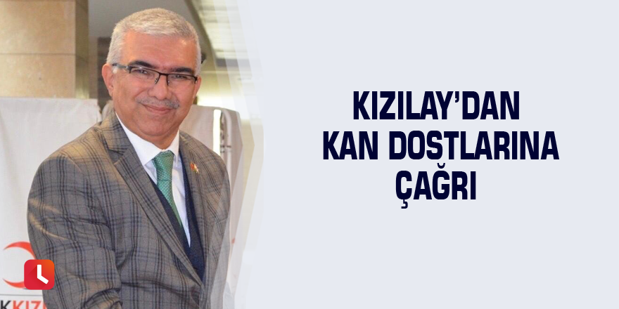 Kızılay’dan kan dostlarına çağrı