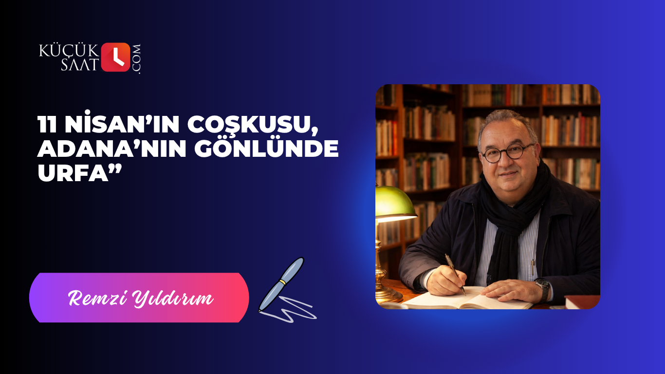 11 Nisan’ın coşkusu, Adana’nın gönlünde Urfa”