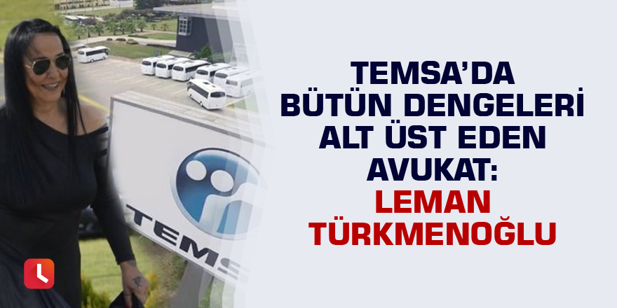 Avukat Türkmenoğlu Temsa'nın peşine düştü, bütün dengeler değişti!