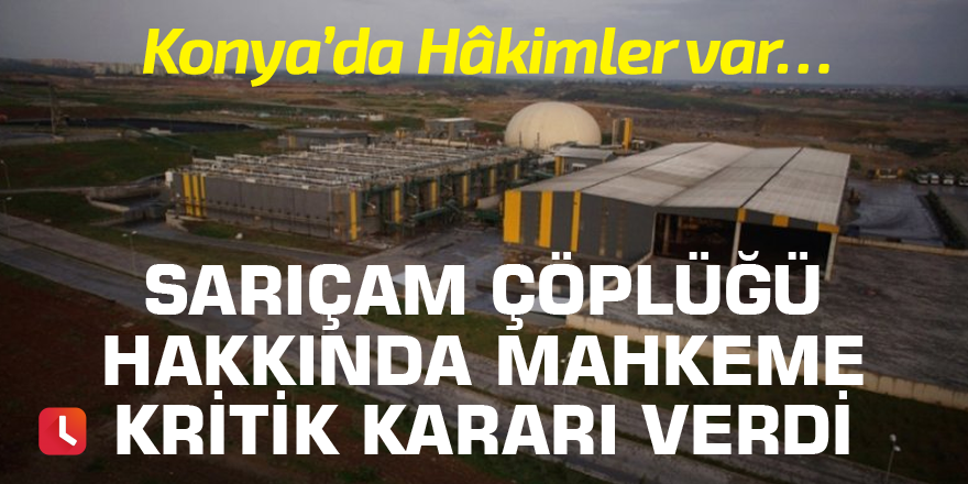 Sarıçam Çöplüğü hakkında mahkeme kritik kararı verdi