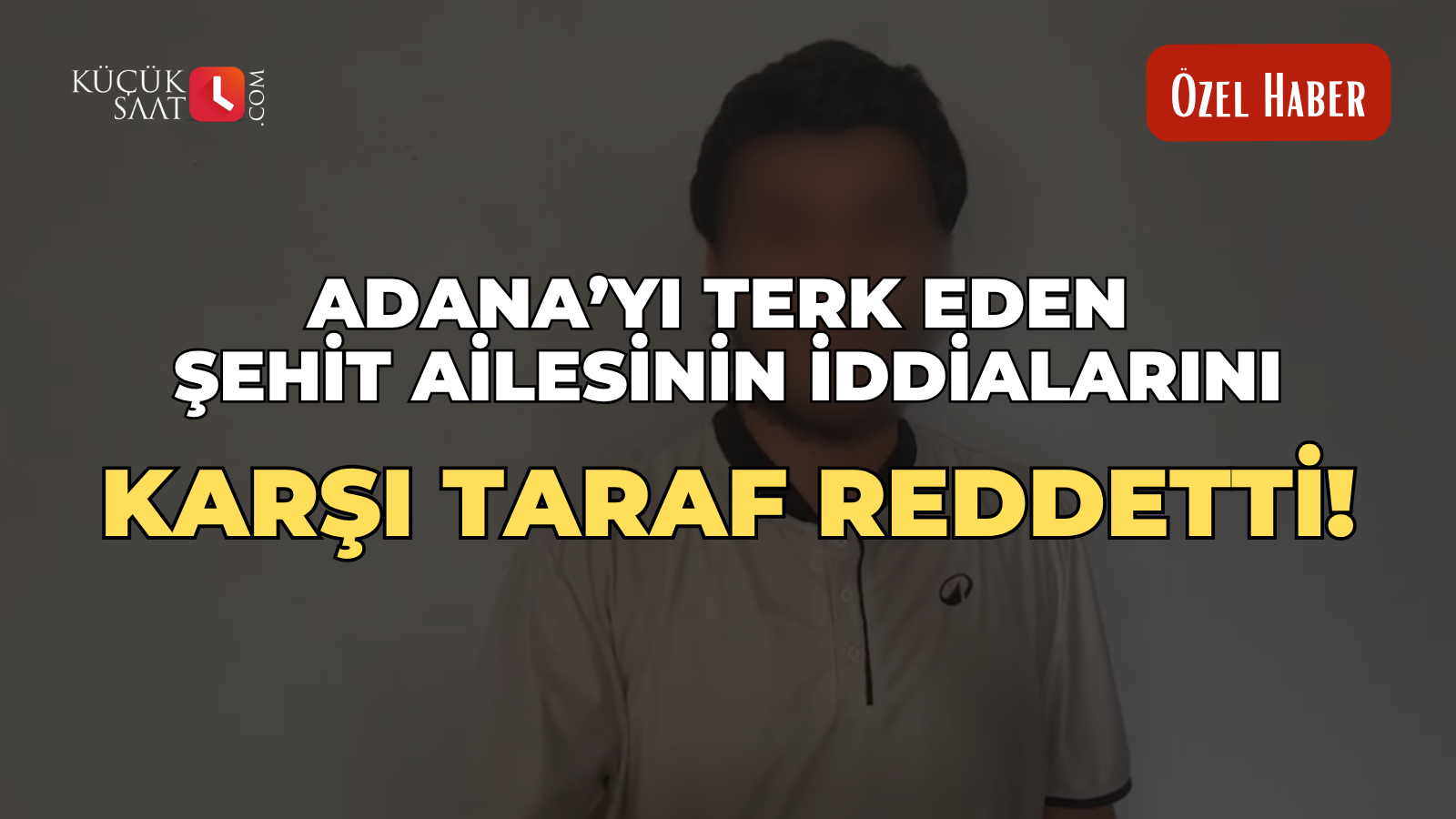 Adana’yı terk eden şehit ailesinin iddialarını karşı taraf reddetti!