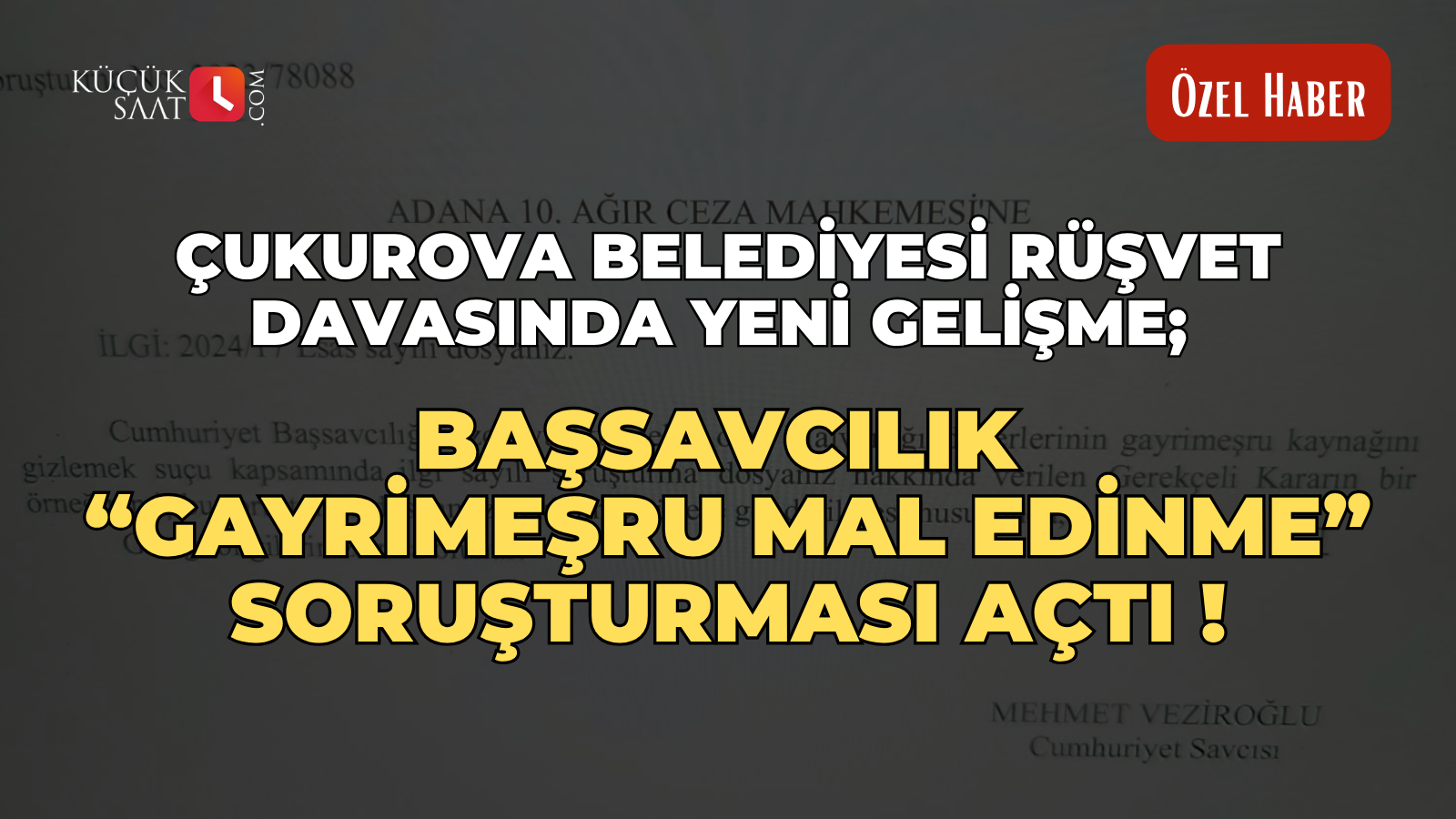 Çukurova Belediyesi rüşvet davasında yeni gelişme; Başsavcılık “gayrimeşru mal edinme” soruşturması açtı!