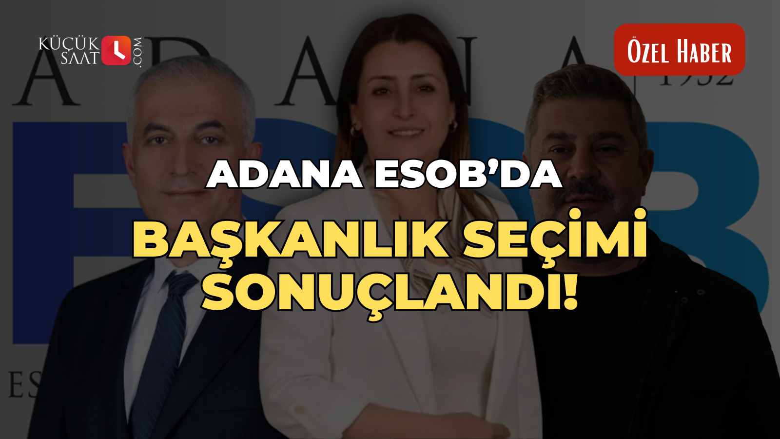 Adana ESOB’da başkanlık seçimi sonuçlandı!