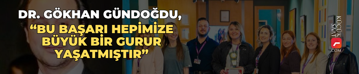 Dr. Gökhan Gündoğdu, “Bu başarı hepimize büyük bir gurur yaşatmıştır”