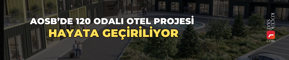 AOSB’de 120 odalı otel projesi hayata geçiriliyor
