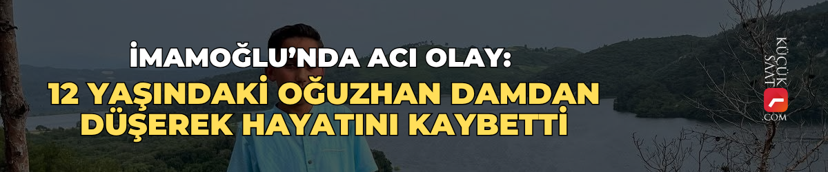 İmamoğlu’nda acı olay: 12 yaşındaki Oğuzhan damdan düşerek hayatını kaybetti