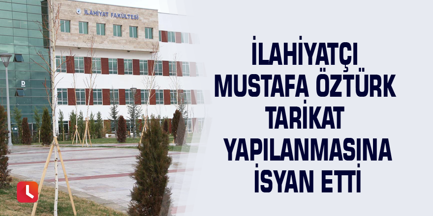 İlahiyatçı Mustafa Öztürk tarikat yapılanmasına isyan etti