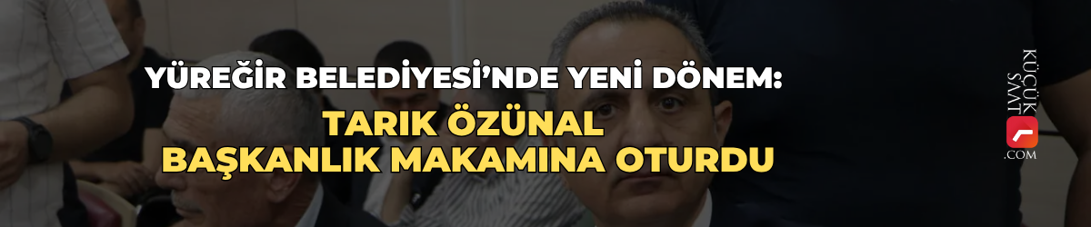 Yüreğir Belediyesi’nde yeni dönem: Tarık Özünal başkanlık makamına oturdu
