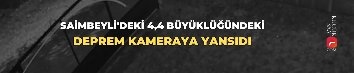 Saimbeyli'deki 4,4 büyüklüğündeki deprem kameraya yansıdı