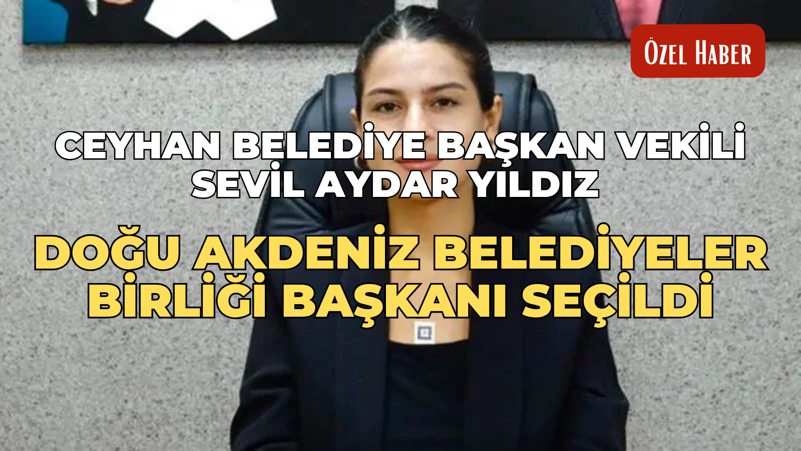 Ceyhan Belediye Başkan Vekili Sevil Aydar Yıldız, Doğu Akdeniz Belediyeler Birliği Başkanı seçildi