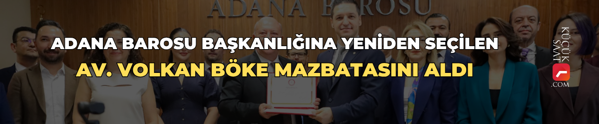 Adana Barosu Başkanlığına yeniden seçilen Av. Volkan Böke mazbatasını aldı
