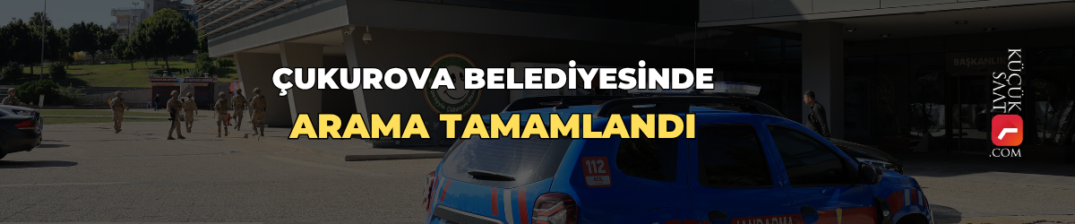 Çukurova Belediyesinde arama tamamlandı