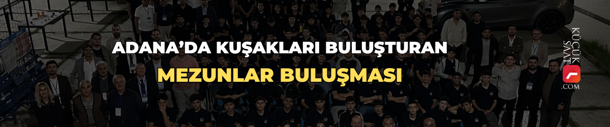 Adana’da kuşakları buluşturan mezunlar buluşması
